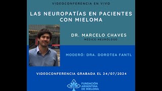 Las neuropatías en pacientes con Mieloma Dr Marcelo Chaves Médico Neurólogo [upl. by Matta789]