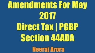 Amendments For May 2017  Direct Tax  PGBP  44AADA  Important [upl. by Greenman130]