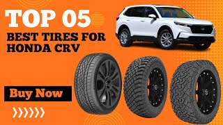 Top 5 Best Tires for Honda CRV in 2024  Best All Season Tires for Honda CRV [upl. by Bick]