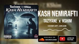 Taziyane  Kash Nemirafti Ft KshimOfficial Audio [upl. by Luht]