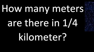 How many meters are there in 14 kilometer  km m [upl. by Osman984]