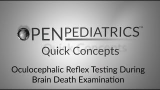 Oculocephalic Reflex Testing During Brain Death Examination by D Urion R Tasker  OPENPediatrics [upl. by Nairrod798]