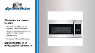 Electrolux Microwave Repair [upl. by Ailekat]