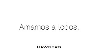 HAWKERS  WE LOVE ALL [upl. by Cristi]