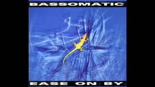 Bassomatic  Ease On By Chill Radio Mix By Phil Chill [upl. by Aldin]