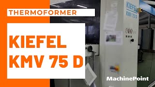 KIEFEL KMV 75 D Thermoformer  KIEFEL Machines [upl. by Thaddus]