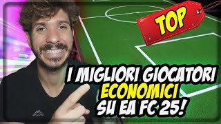 I MIGLIORI GIOCATORI economici del MOMENTO SU EA FC 25 [upl. by Eus]