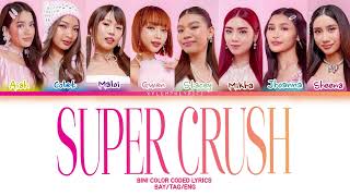 Super Crush • BINI Color Coded Lyrics Vlog PPop song 2024 [upl. by Timrek]