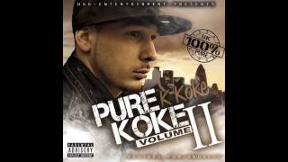 K Koke  Pure Koke Part 2  Streets Are Cold [upl. by Ogren]