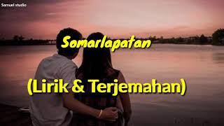 Somarlapatan Style Voice Official Lirik ampTerjemahan [upl. by Dott]