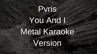 Pvris  You And I Metal Karaoke Version No Vocals [upl. by Niriam]