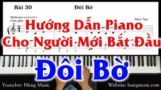 Bài 30 Hướng Dẫn Piano Đôi Bờ  Piano Cho Người Mới Bắt Đầu [upl. by Eicnan]