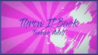 Tanner Adell  Throw It Back Official Lyric Video [upl. by Gee]