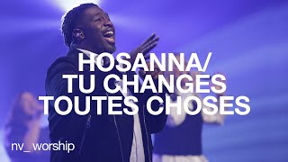 Hosanna  Tu changes toutes choses  NV Worship avec Jean Jean [upl. by Eldreda]