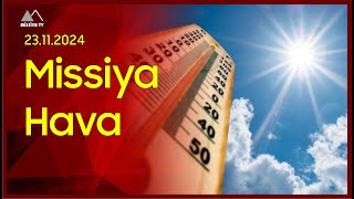 ğŸ”´ 23 Noyabra olan hava proqnozu [upl. by Wertz]