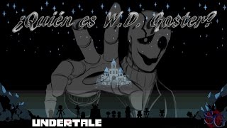 ¿Quién es WD Gaster  Undertale [upl. by Akimas839]