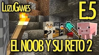 LOS CREEPERS DE LAS PROFUNDIDADES E5 El Noob y su Reto 2  Luzugames [upl. by Annekam]