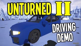 Unturned II Unturned 40  New Vehicle Driving Demo  I GOT TO DRIVE IT [upl. by Aserehtairam]