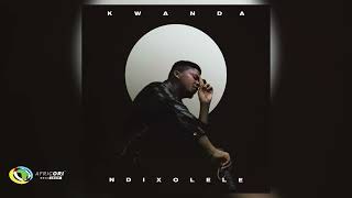 Kwanda  Ndixolele Official Audio [upl. by Yoho32]