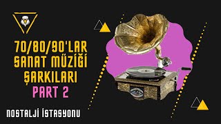 70  80  90LAR SANAT MÜZİĞİ PART 2 [upl. by Howlyn]