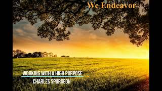 Working With A High Purpose by Charles Spurgeon [upl. by Yerrok]