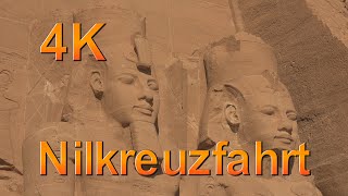 Nilkreuzfahrt Ägypten Doku Kairo Karnak Dendera Edfu Philae Abu Simbel Luxor Tal der Könige [upl. by Trebleht149]