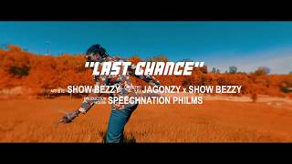 ShowbezzyShowboy  Last Chance Official Video [upl. by Zipah926]