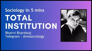 Total Institution by Erving Goffman  Sociology in 5 mins  CUET PG NTA NETGATEUPSC [upl. by Varian158]