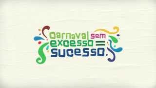 Carnaval com sucesso é igual a Sem Excesso [upl. by Joachima533]