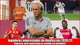 Benfica 202021 ● Qual é o destino dos 21 jogadores emprestados [upl. by Zonnya]