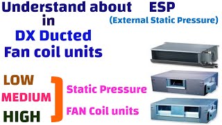 Understand about Low Medium amp High ESP in DX Ducted FCU [upl. by Nea]