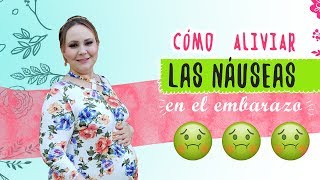 3 Remedios para evitar las NAUSEAS Y VOMITO en el EMBARAZO [upl. by Ailemac]