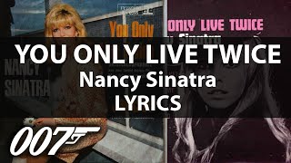 LYRICS  YOU ONLY LIVE TWICE  Nancy Sinatra 1967  Man lebt nur zweimal  James Bond Theme [upl. by Meensat851]