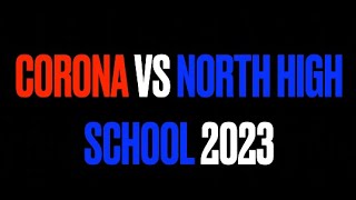 Corona vs North High 2023 [upl. by Adnohsar411]