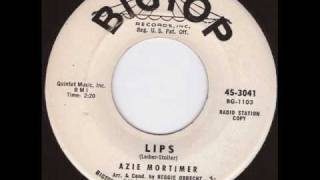 Azie Mortimer  Lips [upl. by Schuler]