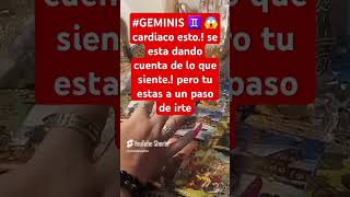 GEMINIS ♊ 😱 cardiaco esto se esta dando cuenta de lo que siente pero tu estas a un paso de irte [upl. by Anilasor]