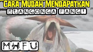 EASY WAY TO GET BLANGONGA FANG MHFU  TIPS amp TRICK [upl. by Halsted97]