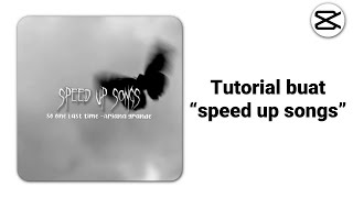 Tutorial buat”Speed up songs”CapCut [upl. by Noiroc156]