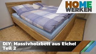 DIY Wie man einfach ein Massivholzbett aus Eiche baut Teil 2 [upl. by Anuayek150]