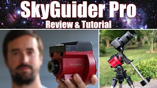 SkyGuider Pro Review and Tutorial A Great Mount for Astrophotography [upl. by Magdalene]