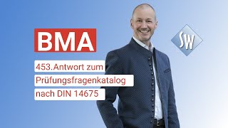 453 Prüfungsfrage amp Antwort zum Prüfungsfragenkatalog BMA nach DIN 14675 Stand 2020 [upl. by Gnes]