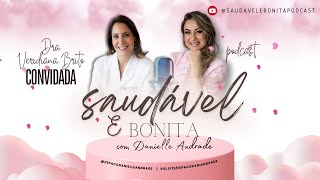 Dra Veridiana Brito  Saudável e Bonita  T02 Ep 02 [upl. by Sachs]