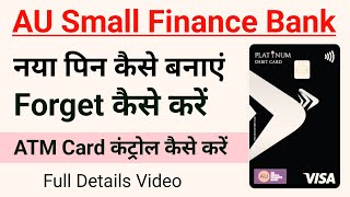 AU Small Finance Bank Virtual Debit Card Kaise Dekhe  New Pin Kaise Banaye  ATM Card Control [upl. by Anigal]