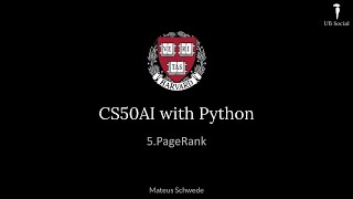 CS50AI with Python 5PageRank [upl. by Hguh]