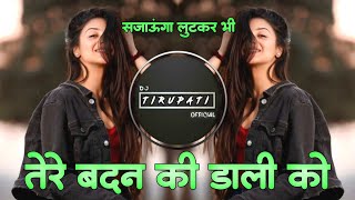 Sajaunga Lutkar Bhi Tere Badan Ki Daali Ko  Insta Viral Song  dj halgi mix song  dj song [upl. by Zink]