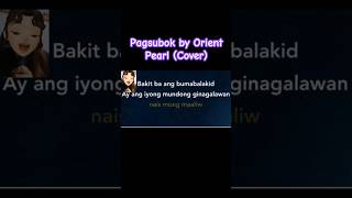 Pagsubok  Orient Pearl Cover with lyrics cover karaoke shortvideo pagsubok lyrics shorts [upl. by Suillenroc]