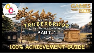 Truberbrook  Part 1  100 AchievementTrophy Guide FREE WGold Easy 1000GS 1080p [upl. by Pope]