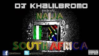 Naija Vs South Africa NvSA 2014 The Ascension Mix By Dj KhalilBromo Feat 2faceDavidoMafikizolo [upl. by Kirre]