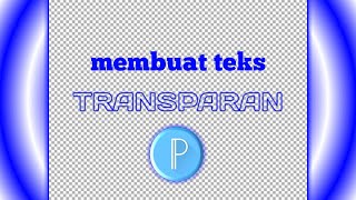 Cara membuat tulisan transparan di Pixellab [upl. by Levan]