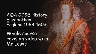 AQA GCSE History Paper 2 Elizabethan England WHOLE COURSE revision video [upl. by Beattie262]